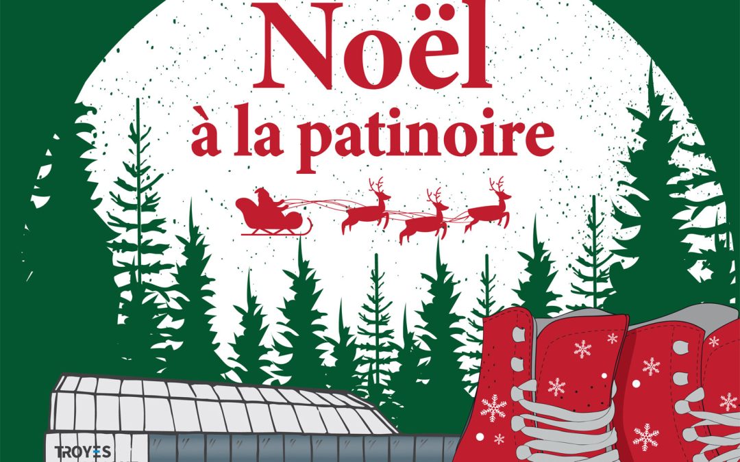 LA MAGIE DE NOËL À LA PATINOIRE !